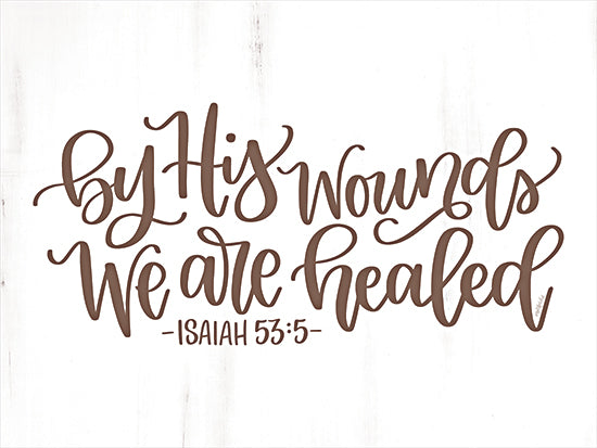 Imperfect Dust DUST1240 - DUST1240 - We Are Healed - 16x12 Bible verse, religious quote, scripture, faith, Christian, inspirational, hand lettering, typography, calligraphy, Isaiah 53:5 from Penny Lane