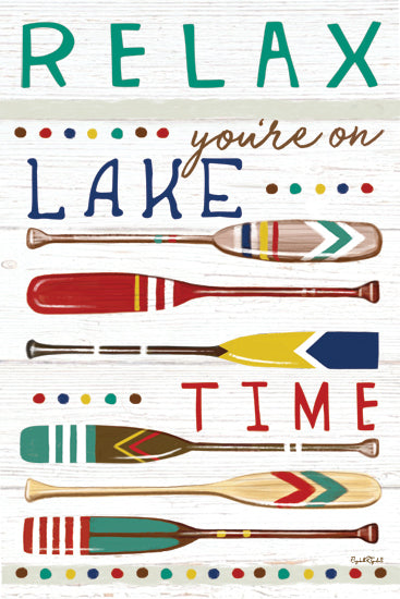 Elizabeth Tyndall ET429 - ET429 - Relax You're on Lake Time - 12x18 Relaxation, lake life, vacation, colorful paddles, rustic decor, typography, summer retreat, water adventure from Penny Lane