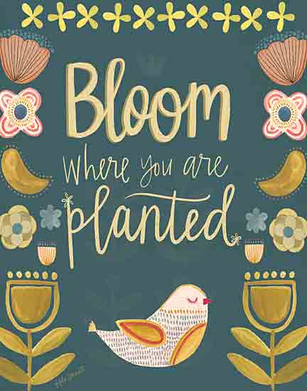 Katie Doucette KD109 - KD109 - Bloom Where You are Planted - 12x16 Inspirational, Bloom Where You are Planted, Typography, Signs, Textual Art, Folk Art, Bird, Flowers from Penny Lane