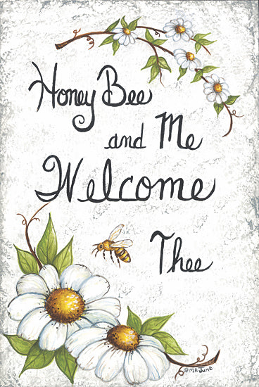 Mary Ann June MARY625 - MARY625 - Honey Bees and Me… - 12x18 Inspirational, Flowers, Daisies, Honey Bees and Me Welcome Thee, Typography, Signs, Textual Art, Bees, Spring from Penny Lane