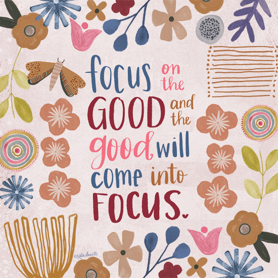 Katie Doucette KD200 - KD200 - Focus on the Good - 12x12 Folk Art, Flowers, Butterfly, Patterns, Greenery, Inspirational, Focus on the Good and the Good will Come into Focus, Typography, Signs, Textual Art from Penny Lane