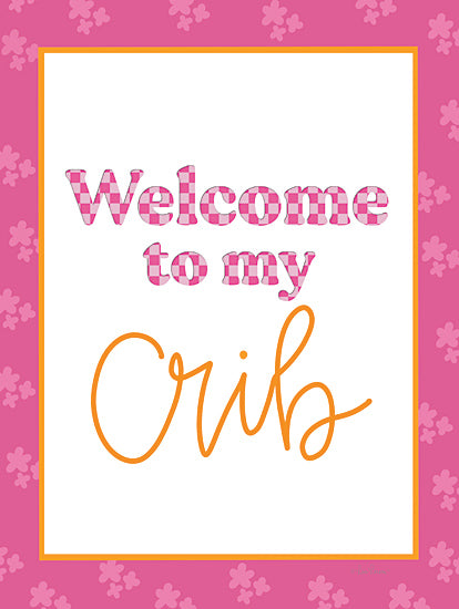 Lisa Larson LAR617 - LAR617 - Welcome to My Crib - 12x16 Baby, Baby's Room, Nursery, Humor, Welcome to My Crib, Typography, Signs, Textual Art, Pink from Penny Lane