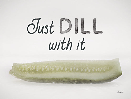 Lori Deiter LD3480 - LD3480 - Just Dill with It - 16x12 Humor, Just Dill With It, Typography, Signs, Textual Art, Pickle, Dill Pickle, Photography from Penny Lane