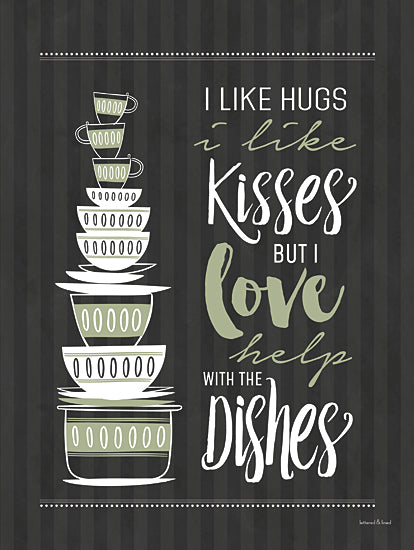 Lettered & Lined LET1129 - LET1129 - Help with the Dishes - 12x16 Kitchen, Humor, I Like Hugs, I like Kisses But I Love Help with the Dishes, Typography, Signs, Textual Art, Dishes, Bowls, Cups, Plates from Penny Lane