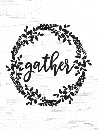 Lettered & Lined LET1149 - LET1149 - Gather Wreath - 12x16 Inspirational, Wreath, Greenery, Gather, Typography, Signs, Textual Art, Black & White from Penny Lane