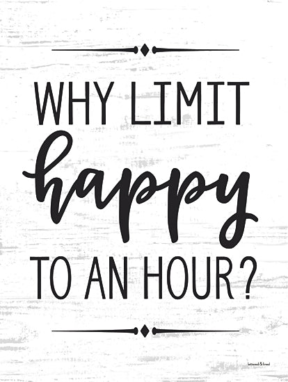 Lettered & Lined LET1172 - LET1172 - Why Limit Happy - 12x16 Humor, Why Limit Happy to An Hour?, Typography, Signs, Textual Art, Bar, Black & White from Penny Lane