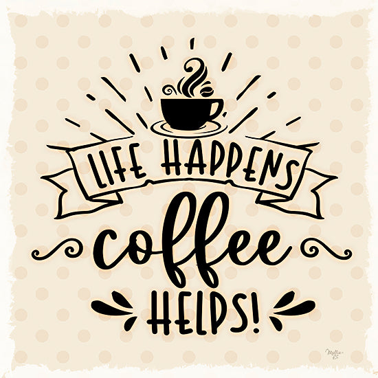 Mollie B. MOL2727 - MOL2727 - Coffee Helps - 12x12 Kitchen, Coffee, Whimsical, Life Happens Coffee Helps, Typography, Signs, Textual Art, Tea-Stain, Coffee Cup from Penny Lane