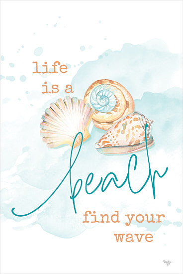 Mollie B. MOL2761 - MOL2761 - Life is a Beach  - 12x18 Coastal, Shells, Life is a Beach Find Your Wave, Typography, Signs, Textual Art, Leisure from Penny Lane