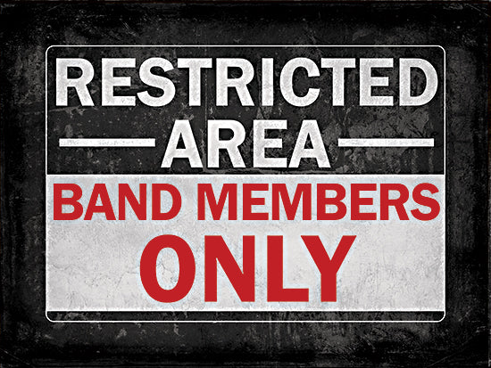 Masey St. Studios MS254 - MS254 - Band Members Only - 16x12 Music, Band, Restricted Area - Band Members Only, Typography, Signs, Textual Art, Type of Music from Penny Lane