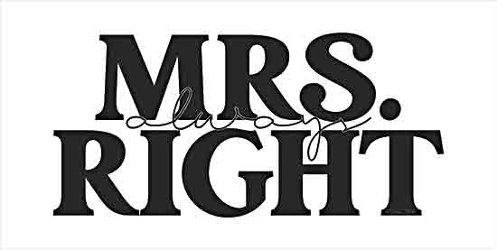 Susan Ball SB1363 - SB1363 - Mrs. Always Right - 18x9 Bedroom, Wedding, Mrs. Always Right, Typography, Signs, Textual Art, Black & White from Penny Lane