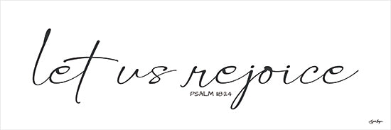 Susie Boyer BOY777 - BOY777 - Let Us Rejoice - 18x6 let us rejoice, Psalm 118:24, scripture, bible verse, faith, Christian, inspirational quote, hand-lettered, modern calligraphy, cursive script, elegant typography, minimalist, black text on white, wall art, farmhouse decor, religious decor, uplifting message from Penny Lane