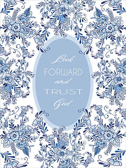 Cindy Jacobs CIN4684 - CIN4684 - Look Forward and Trust God - 12x16 blue floral pattern border, chinoiserie toile, look forward and trust God quote, faith based typography, inspirational wall art, light blue oval label, white background, watercolor pattern, decorative frame, modern farmhouse decor, Christian encouragement, elegant lettering from Penny Lane