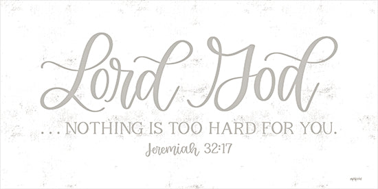 Imperfect Dust DUST1117 - DUST1117 - Lord God - 18x9 Religious, Lord God… Nothing is too Hard for You, Jeremiah, Bible Verse, Typography, Signs, Textual Art, Gray & White from Penny Lane