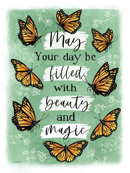 Elizabeth Tyndall ET372 - ET372 - Beauty and Magic - 12x16 butterfly art, inspirational saying, beauty and magic quote, whimsical encouragement, monarch butterflies, positive affirmation art from Penny Lane