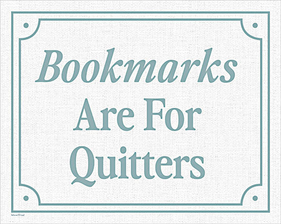lettered & lined LET1694 - LET1694 - Bookmarks Are For Quitters - 16x12 typography, hobbies & entertainment, humor, word art, literature, books, reading, witty, whimsical, decorative, digital illustration, blue from Penny Lane