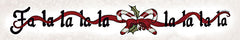 LS1947 - Fa La La Christmas Sign - 36x6