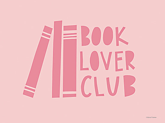 Rachel Nieman RN741 - RN741 - Book Lover Club    - 16x12 book lover club reading books literature library pink typography reader community book club minimal illustration from Penny Lane
