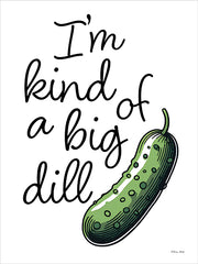 SB1563 - I'm Kind of a Big Dill - 12x16