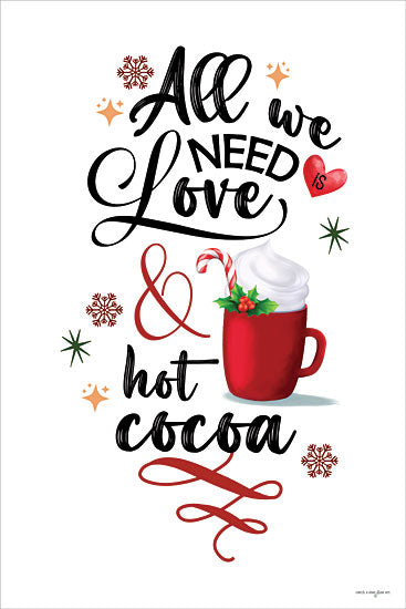 Catch A Star Fine Art STAR384 - STAR384 - All We Need is Love and Hot Cocoa - 12x18 all we need is love and hot cocoa, christmas quote, holiday typography, winter drink, hot cocoa mug, candy cane, festive decor, cozy winter art, christmas kitchen decor, holiday word art, seasonal wall art, winter beverage illustration, christmas typography print from Penny Lane