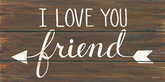 Annie LaPoint ALP1623 - I Love You Friend - Signs, Calligraphy, Arrow, Friend from Penny Lane Publishing