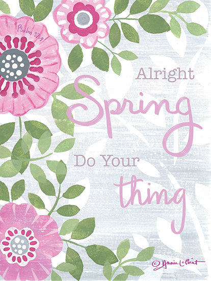 Annie Lapoint ALP2095 - ALP2095 - Spring Do Your Thing - 12x16 Spring Do Your Thing, Spring, Springtime, Flowers, Pink Flowers, Signs, Typography from Penny Lane