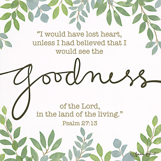 Annie LaPoint ALP2221 - ALP2221 - Goodness - 12x12 Religious, I Would have Lost Heart, Unless I Had Believed that I Would See the Goodness of the Lord, Psalms, Bible Verse, Typography, Signs, Textual Art, Greenery from Penny Lane
