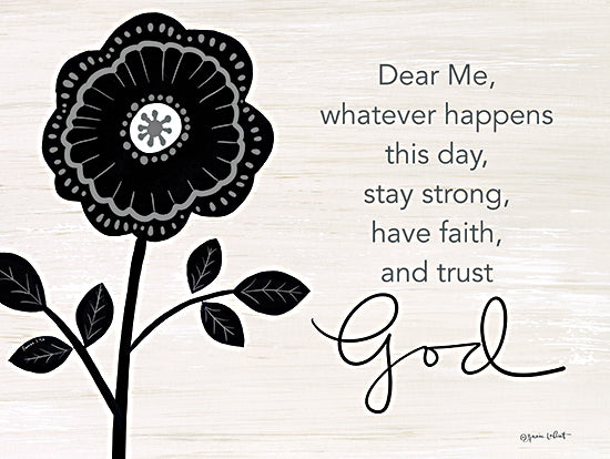 Annie LaPoint ALP2318 - ALP2318 - Dear Me - 16x12 Religious, Whatever Happens This Day, Stay Strong, Have Faith, and Trust God, Typography, Signs, Textual Art, Flower, Black & White from Penny Lane