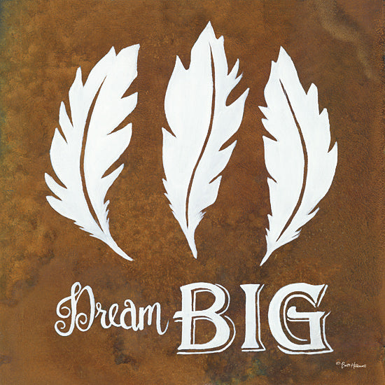 Britt Hallowell BHAR443 - Dream Big - Dream, Feathers, Motivating from Penny Lane Publishing
