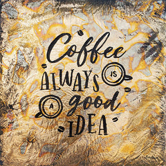 BHAR555 - Coffee Always is a Good Idea - 12x12