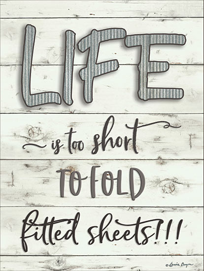 Susie Boyer BOY421 - Life is Too Short - 12x16 Laundry, Humorous, Calligraphy from Penny Lane