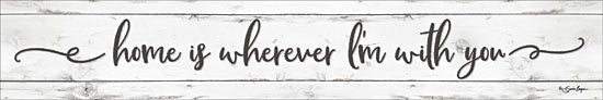Susie Boyer BOY423 - Home is Wherever I'm With You - 24x4 Home, Family, Love, Shiplap, Signs from Penny Lane