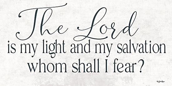 Susie Boyer BOY715 - BOY715 - The Lord - 18x9 Religious, The Lord is My Light and My Salvation Whom Shall I Fear, Bible Verse, Psalms, Typography, Signs, Black & White from Penny Lane