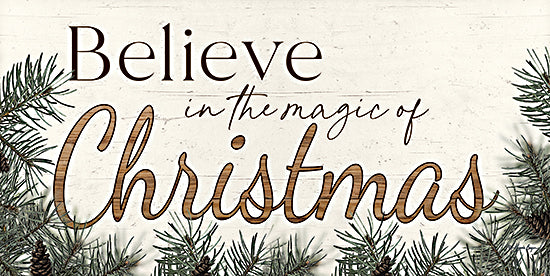Susie Boyer BOY754 - BOY754 - Believe in the Magic of Christmas - 18x9 Christmas, Holidays, Believe in the Magic of Christmas, Typography, Signs, Textual Art, Lodge, Pine Needles, Pine Cones, Rustic from Penny Lane