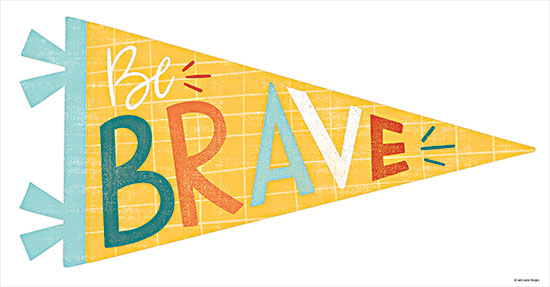 Kyra Brown BRO123 - BRO123 - Be Brave Pennant - 18x9 Be Brave, Pennant, Tween, Motivational, Signs from Penny Lane