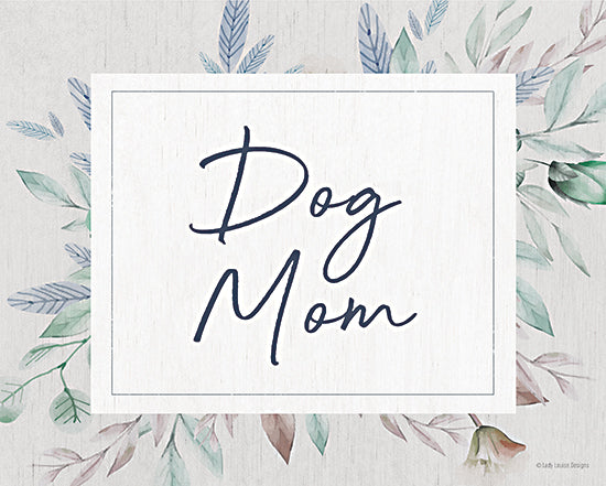 Lady Louise Designs BRO264 - BRO264 - Dog Mom - 16x12 Dog Mom, Pets, Greenery, Typography, Signs from Penny Lane