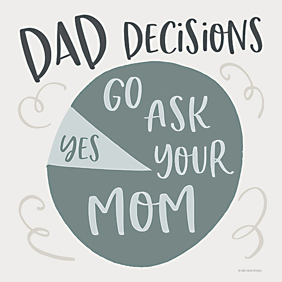 Lady Louise Designs BRO297 - BRO297 - Dad Decisions - 12x12 Humor, Family, Dad, Dad Decisions, Graph, Ask Mom, Typography, Signs, Textual Art, Children from Penny Lane