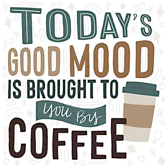 Lady Louise Designs BRO357 - BRO357 - Today's Good Mood - 12x12 Humor, Kitchen, Today's Good Mood is Brought to You By Coffee, Typography, Signs, Textual Art, Coffee Cup, Patterned Background from Penny Lane