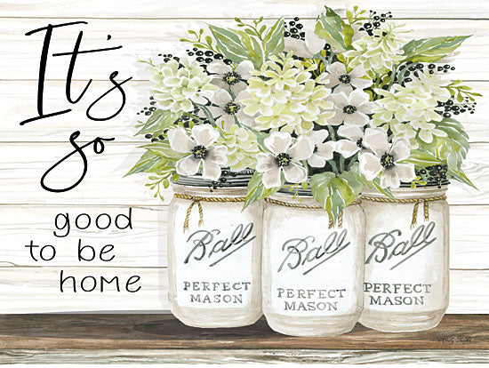 Cindy Jacobs CIN1824 - CIN1824 - It's So Good to be Home Ball Jars - 16x12 Signs, Typography, Mason Jars, Flowers from Penny Lane