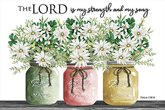 Cindy Jacobs CIN2024 - CIN2024 - The Lord is My Strength and My Song - 18x12 The Lord is My Strength and My Song, Mason Jars, Flowers, White Flowers, Still Life, Signs, Daisies, Bible Verse, Psalms from Penny Lane