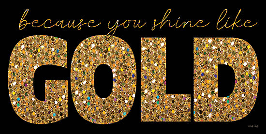 Cindy Jacobs CIN2174 - CIN2174 - Because You Shine - 18x9 Shine, Gold, Glitter, Motivational, Signs from Penny Lane