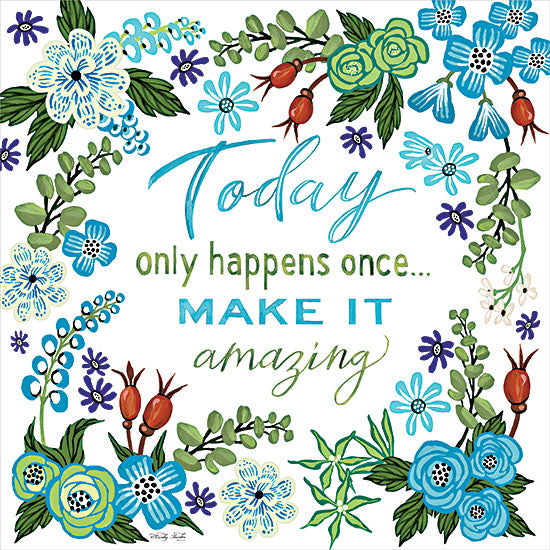 Cindy Jacobs CIN2627 - CIN2627 - Today Only Happens Once - 12x12 Today Only Happens Once, Flowers, Motivational, Blue Flowers, Signs from Penny Lane