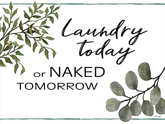 Cindy Jacobs CIN2635 - CIN2635 - Laundry Today or Naked Tomorrow - 16x12 Laundry, Humorous, Greenery, Eucalyptus, Signs from Penny Lane