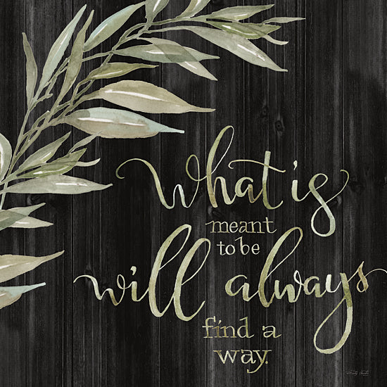 Cindy Jacobs CIN2695 - CIN2695 - What is Meant to Be - 12x12 What is Meant to Be Will Always Find a Way, Trisha Yearwood, Quote, Greenery, Song, Music, Motivational, Signs from Penny Lane