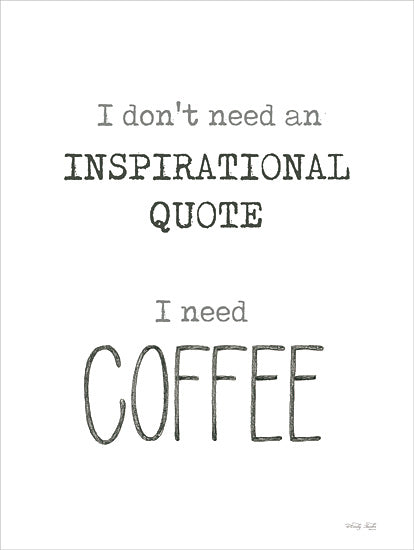 Cindy Jacobs CIN3718 - CIN3718 - I Need Coffee - 12x16 Humor, Coffee, Kitchen, I Don't Need an Inspirational Quote, I Need Coffee, Typography, Signs, Textual Art, Black & White from Penny Lane