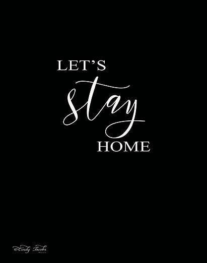 Cindy Jacobs CIN797 - Let's Stay Home - Black & White, Typography, Signs from Penny Lane Publishing