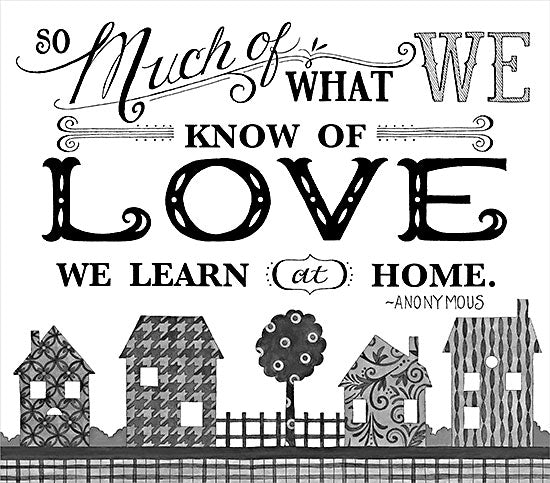 Deb Strain DS1934 - DS1934 - We Learn At Home - 12x12 Love, Home, Patterns, Houses, Quote, Black & White from Penny Lane