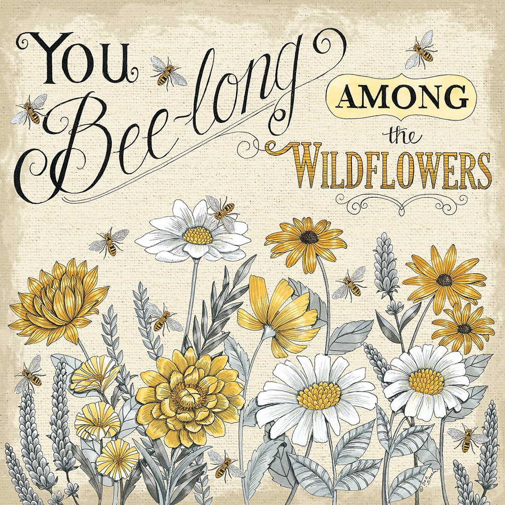 Deb Strain DS1945 - DS1945 - Among the Wildflowers - 12x12 You Belong Among the Wildflowers, Wildflowers, Flowers, Bees, Calligraphy, Signs from Penny Lane