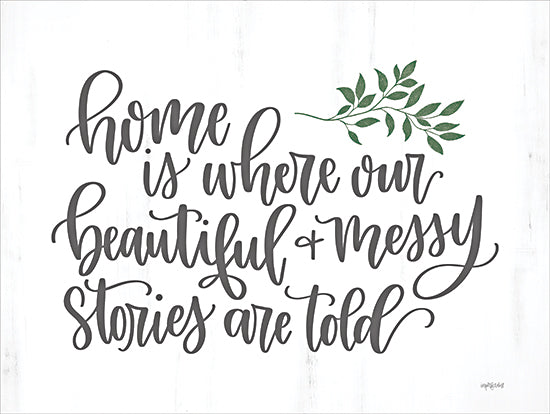 Imperfect Dust DUST1038 - DUST1038 - Beautiful and Messy Stories - 16x12 Inspirational, Home, Home is Where Our Beautiful & Messy Stories are Told, Typography, Signs, Textual Art, Greenery, Family from Penny Lane