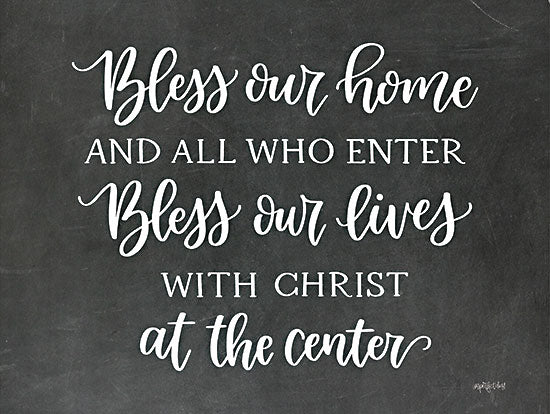 Imperfect Dust DUST1094 - DUST1094 - Bless Our Home - 16x12 Religious, Inspirational, Bless Our Home and All Who Enter, Bless Our Lives with Christ at the Center, Typography, Signs, Textual Art, Chalkboard, Black & White, Family from Penny Lane