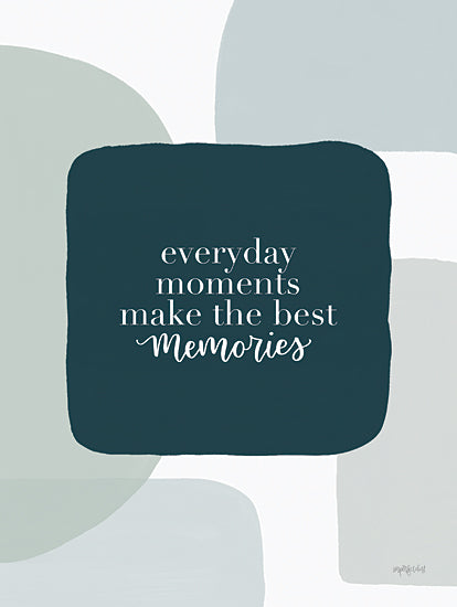 Imperfect Dust DUST1131 - DUST1131 - Everyday Moments - 12x16 Inspirational, Everyday Moments Make the Best Memories, Typography, Signs, Textual Art, Abstract Shapes, Neutral Palette from Penny Lane